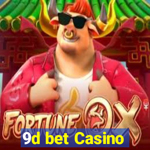 9d bet Casino